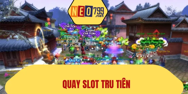 Cách Chơi Game Quay Slot Tru Tiên Tại NEO79 - Kiếm Bộn Tiền 1 Quay slot Tru Tiên